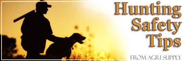 Hunting Safety Tips from Agri Supply