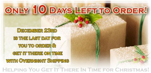 Only 10 Days Left To Get It There On Time