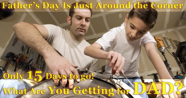 Only 15 Days Left Until Fathers Day