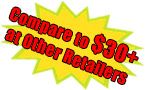 Compare to $30+ at other retailers