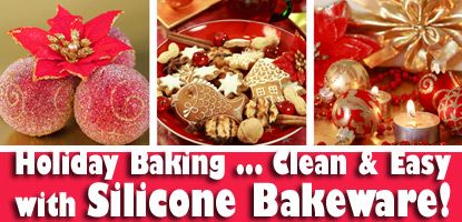 Holiday Baking Clean and Easy with Silicone Bakeware