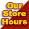 See Our Store Hours Here