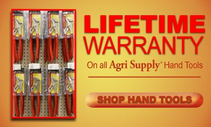 Lifetime Warranty on All Agri Supply Hand Tools